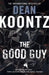 The Good Guy by Dean Koontz