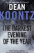 The Darkest Evening of the Year by Dean Koontz