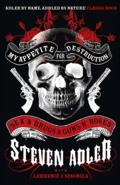 My Appetite for Destruction by Steven Adler