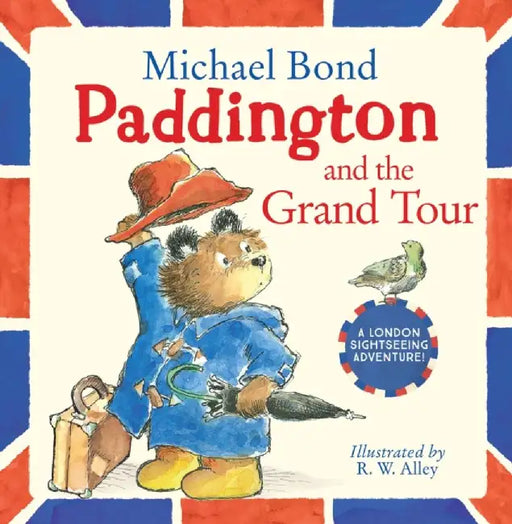 Paddington and the Grand Tour by Michael Bond