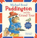 Paddington and the Grand Tour by Michael Bond