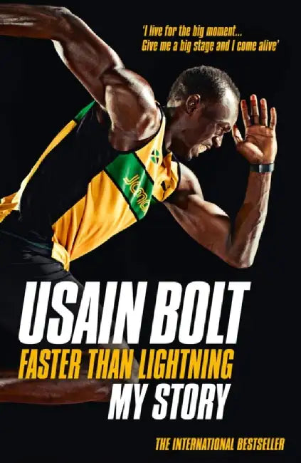 Faster Than Lightning: My Story by Usain Bolt
