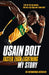 Faster Than Lightning: My Story by Usain Bolt