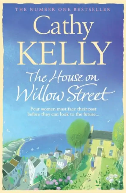 The House on Willow Street by Cathy Kelly