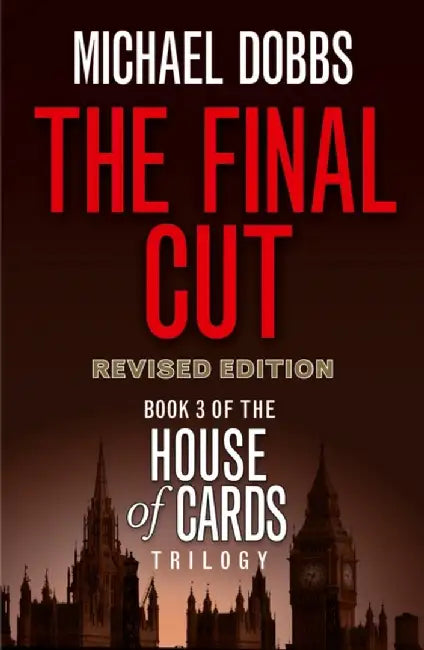 The Final Cut by Michael Dobbs
