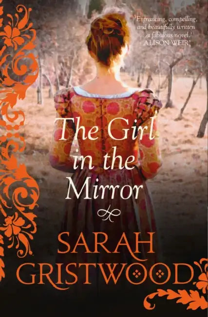 The Girl in the Mirror by Sarah Gristwood