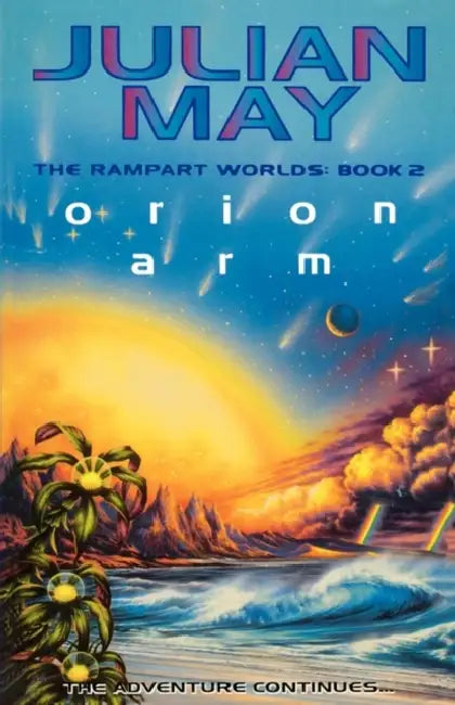Orion Arm: The Rampart Worlds: Book 2 by Julian May