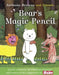 BEAR’S MAGIC PENCIL by Anthony Browne