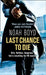 Last Chance to Die by Caroline Dunn