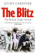 The Blitz: The British Under Attack by Juliet Gardiner