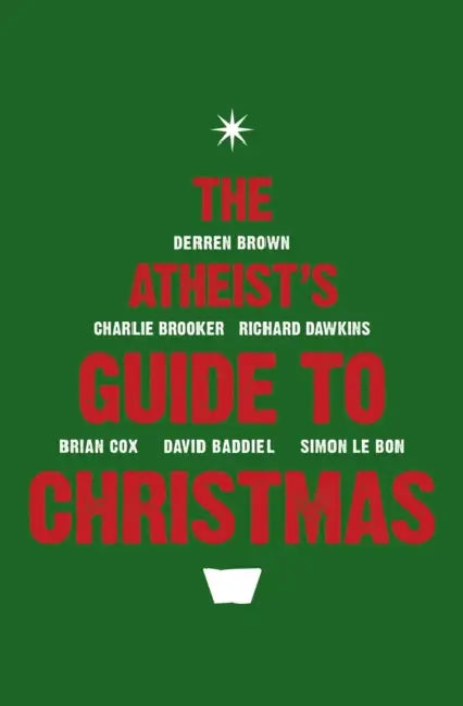 The Atheist’s Guide to Christmas by Karsten Nohtse