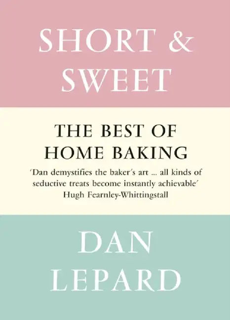 Short and Sweet by Dan Lepard