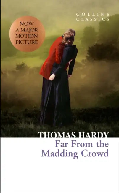 Far From the Madding Crowd by Thomas Hardy