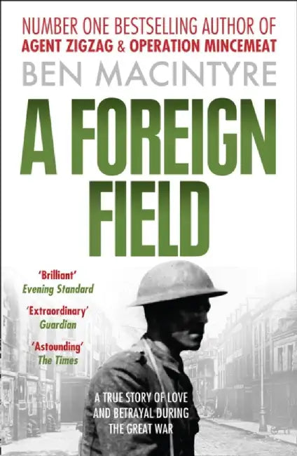 A Foreign Field by Ben Macintyre