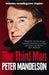The Third Man: Life at the Heart of New Labour by Peter Mandelson