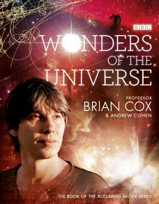 Wonders of the Universe by Professor Brian Cox