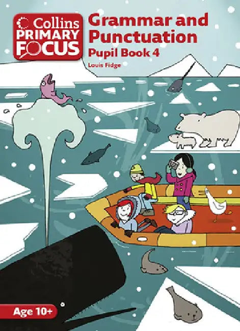 Grammar and Punctuation: Pupil Book 4 by Louis Fidge