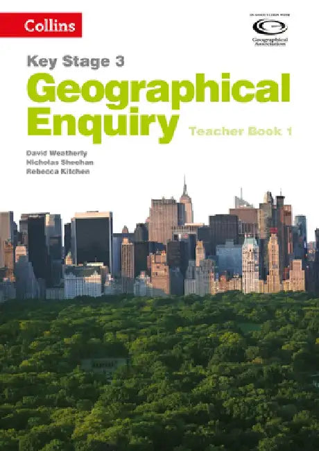 Geography Key Stage 3 - Collins Geographical Enquiry: Teacher's Book 1 by Rebecca Kitchen