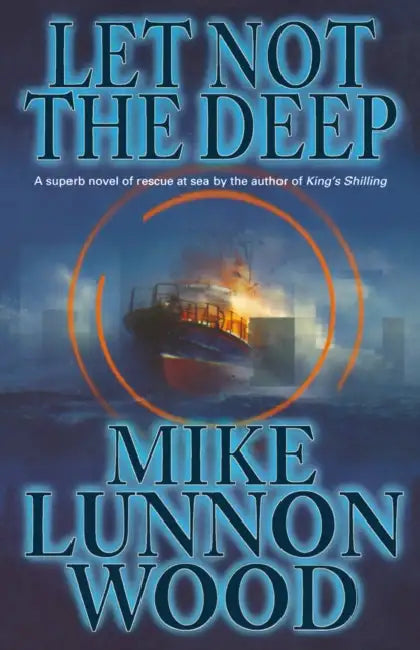 Let Not the Deep by Mike Lunnon-Wood