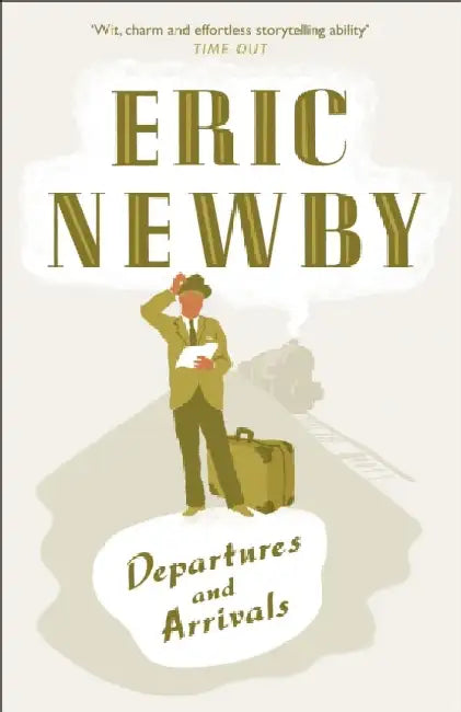Departures and Arrivals by Eric Newby