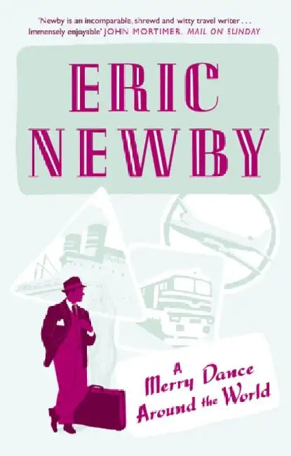 A Merry Dance Around the World by Eric Newby