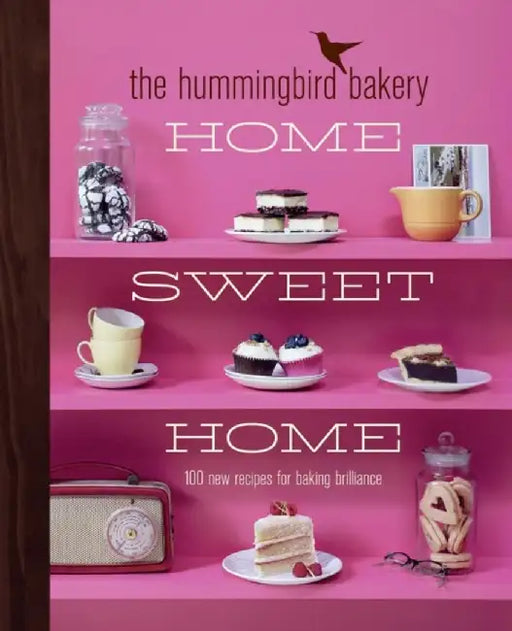 The Hummingbird Bakery Home Sweet Home by Tarek Malouf