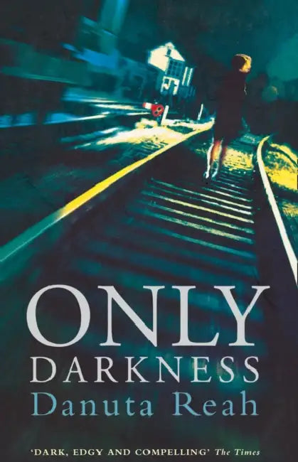 Only Darkness by Danuta Reah