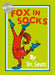 Fox in Socks by Dr. Seuss