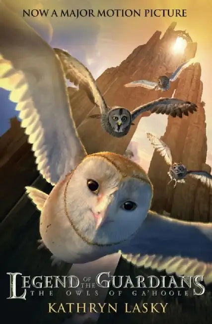 LEGEND OF THE GUARDIANS: THE OWLS OF GA’HOOLE by Kathryn Lasky