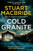 Cold Granite by Stuart MacBride