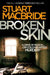 Broken Skin by Stuart MacBride