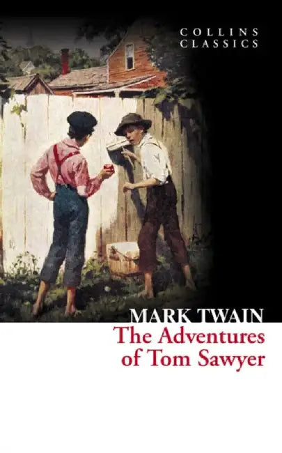 The Adventures of Tom Sawyer (Collins Classics) by Mark Twain