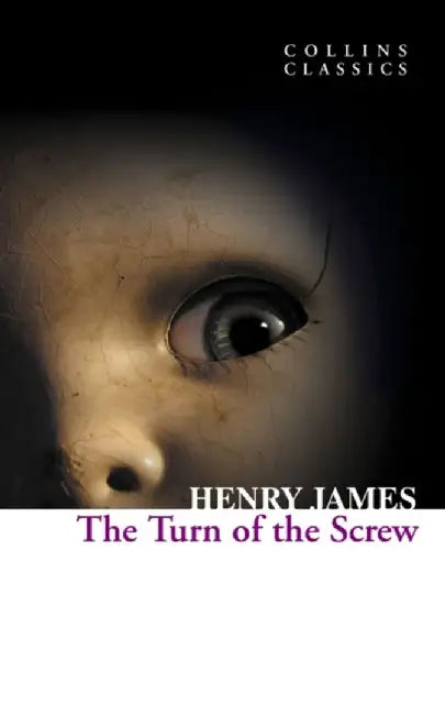 The Turn of the Screw (Collins Classics) by Henry James