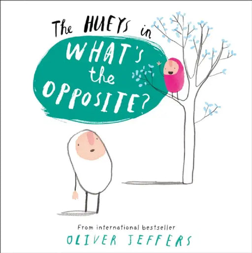 What’s the Opposite? by Oliver Jeffers