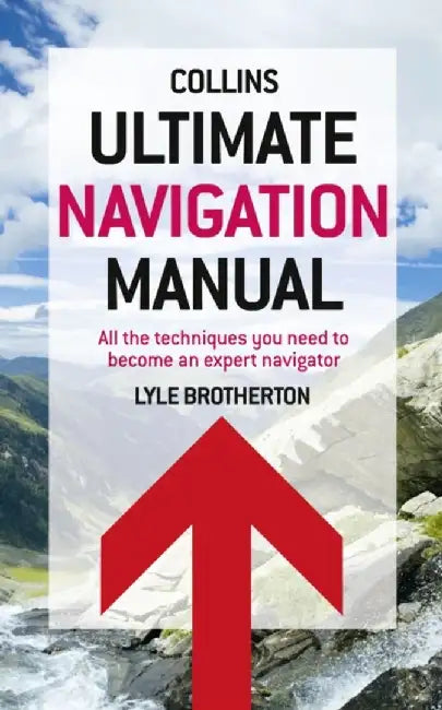 Ultimate Navigation Manual by Lyle Brotherton