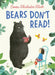 Bears Don’t Read! by Emma Chichester Clark