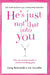 He’s Just Not That Into You by Greg Behrendt