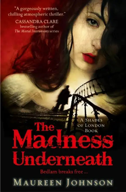 The Madness Underneath by Maureen Johnson