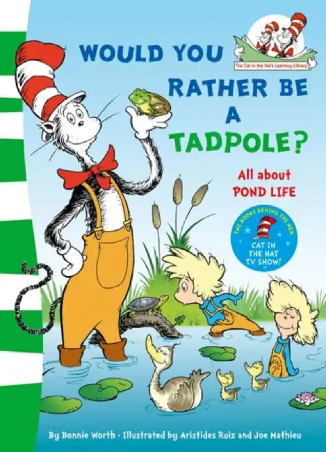 Would you rather be a tadpole? by Dr. Seuss