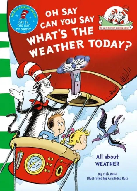Oh Say Can You Say What's The Weather Today by Dr. Seuss