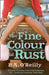 The Fine Colour of Rust by Paul Littlewood