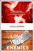 Love Your Enemies by Angie Abdou