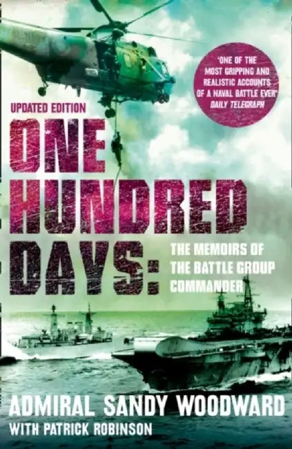 One Hundred Days by Admiral Sandy Woodward