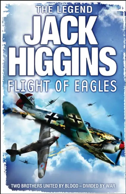 Flight of Eagles by Jack Higgins