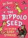 The Bippolo Seed and Other Lost Stories by Dr. Seuss