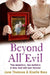 Beyond All Evil: Two Monsters, Two Mothers, a Love That Will Last Forever by June Thomson