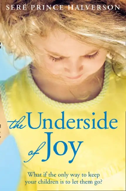 The Underside of Joy by Lisa Holt