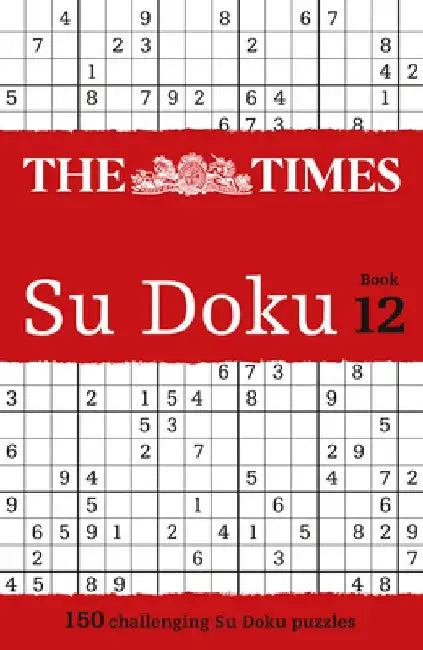 The Times Su Doku Book 12: 150 Challenging Puzzles from the Times by The Times Mind Games