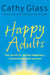 Happy Adults by Cathy Glass
