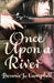 Once Upon a River by Bonnie Jo Campbell